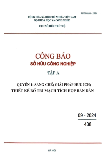 Số 438 - Tập A - Quyển 1: Sáng chế; Giải pháp hữu ích; Thiết kế bố trí mạch tích hợp bán dẫn