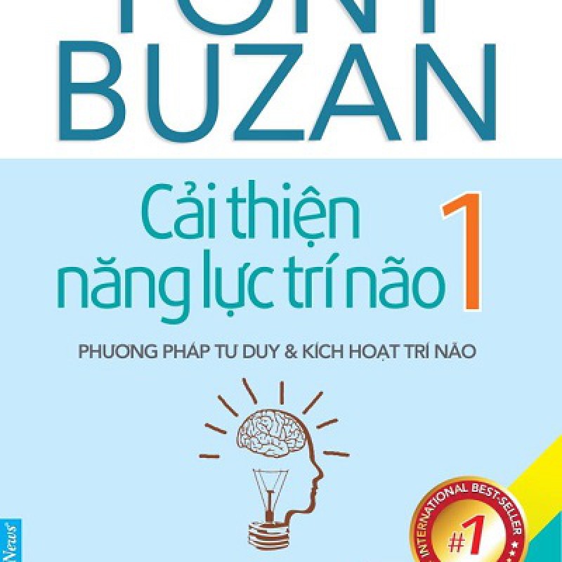 Cải Thiện Năng Lực Trí Não 1 - Phương Pháp Tư Duy Và Kích Hoạt Trí Não