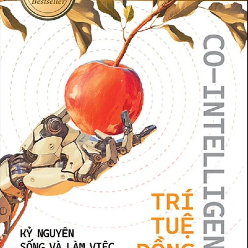 Co-Intelligence - Trí Tuệ Đồng Hành - Kỷ Nguyên Sống Và Làm Việc Cùng AI