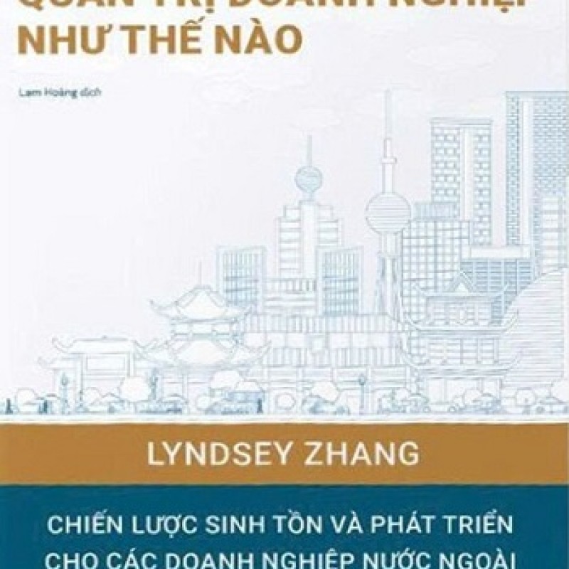 Trung Quốc Quản Trị Doanh Nghiệp Như Thế Nào