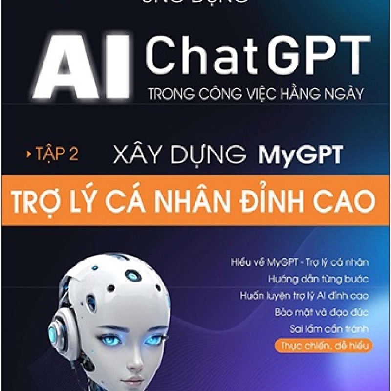 Ứng dụng chatgpt – ai trong công việc hằng ngày – tập 2: xây dựng mygpt – trợ lý cá nhân đỉnh cao