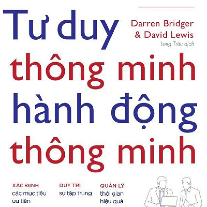 Tư Duy Thông Minh - Hành Động Thông Minh